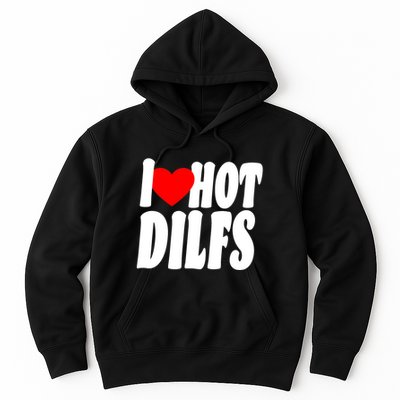 I Heart Hot Dilfs Hoodie