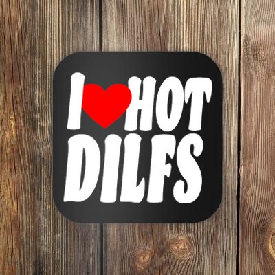 I Heart Hot Dilfs Coaster