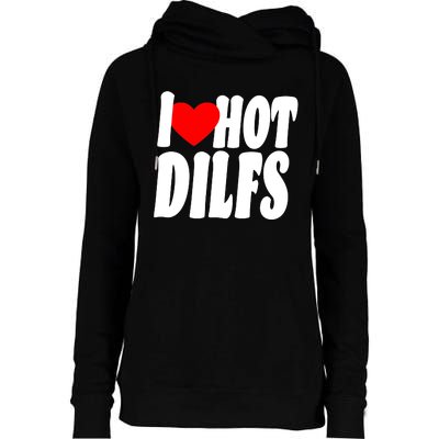 I Heart Hot Dilfs Womens Funnel Neck Pullover Hood