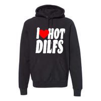 I Heart Hot Dilfs Premium Hoodie