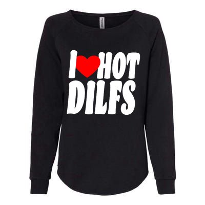 I Heart Hot Dilfs Womens California Wash Sweatshirt