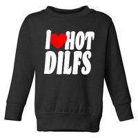 I Heart Hot Dilfs Toddler Sweatshirt