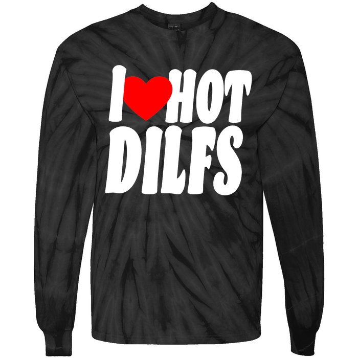 I Heart Hot Dilfs Tie-Dye Long Sleeve Shirt