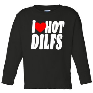 I Heart Hot Dilfs Toddler Long Sleeve Shirt