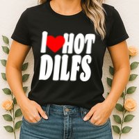 I Heart Hot Dilfs Womens T-Shirt