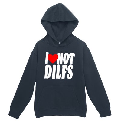 I Heart Hot Dilfs Urban Pullover Hoodie