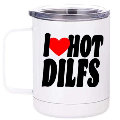 I Heart Hot Dilfs 12 oz Stainless Steel Tumbler Cup