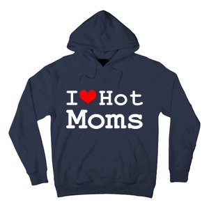 I Heart Hot Moms Hoodie