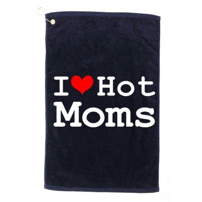 I Heart Hot Moms Platinum Collection Golf Towel