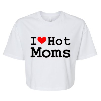 I Heart Hot Moms Bella+Canvas Jersey Crop Tee