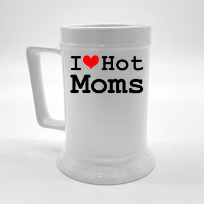 I Heart Hot Moms Beer Stein