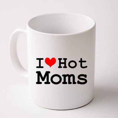 I Heart Hot Moms Coffee Mug