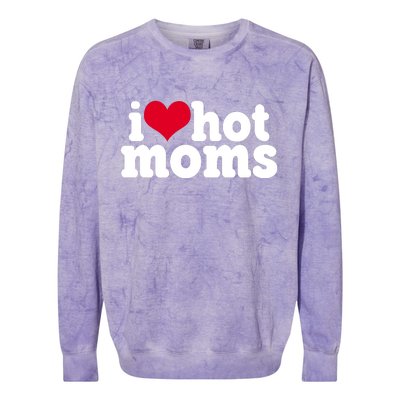 I Heart Hot Moms Funny Meme Colorblast Crewneck Sweatshirt