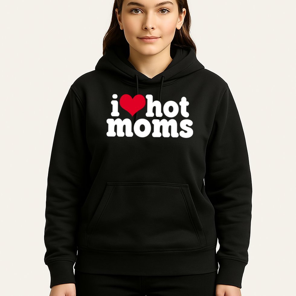 I Heart Hot Moms Funny Meme Hoodie