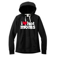 I Heart Hot Moms Funny Meme Women's Fleece Hoodie