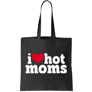 I Heart Hot Moms Funny Meme Tote Bag