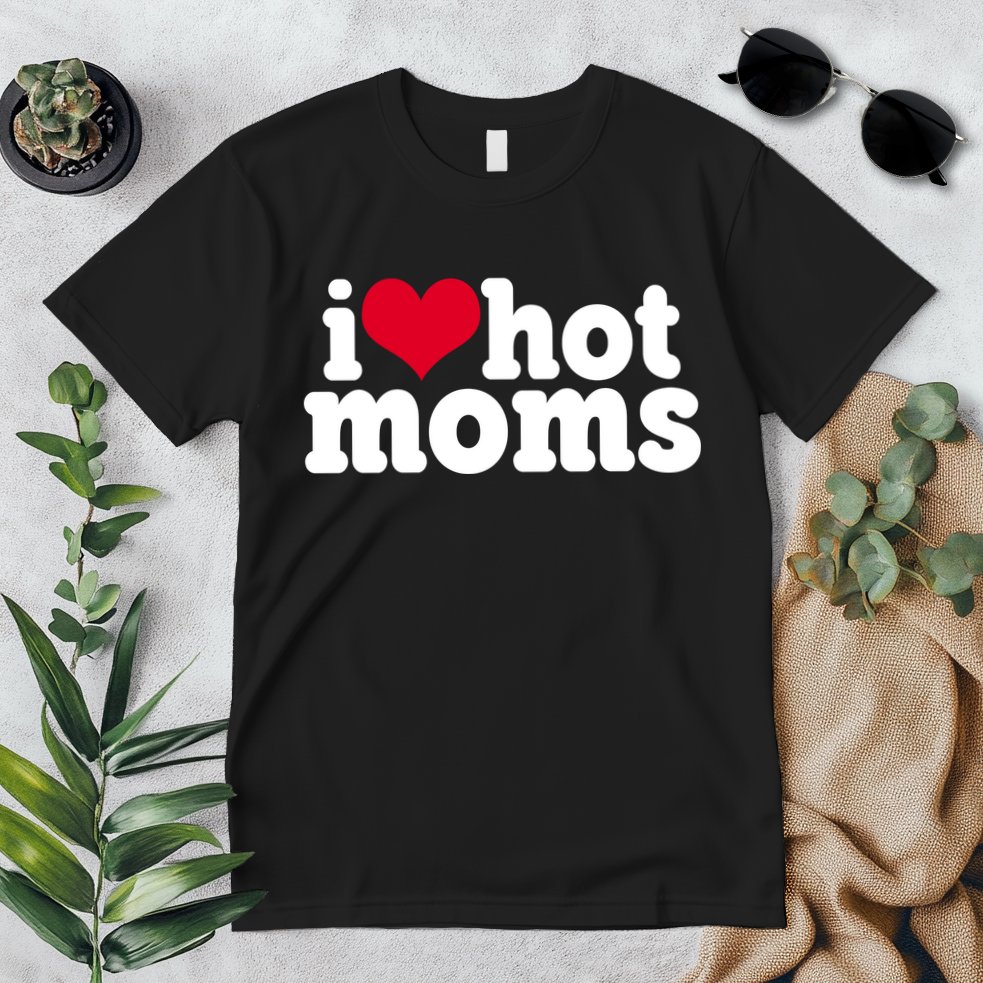 I Heart Hot Moms Funny Meme Premium T-Shirt