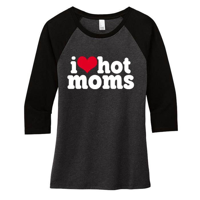 I Heart Hot Moms Funny Meme Women's Tri-Blend 3/4-Sleeve Raglan Shirt