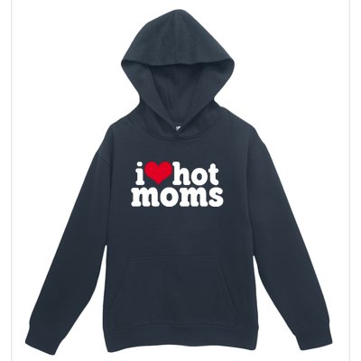 I Heart Hot Moms Funny Meme Urban Pullover Hoodie