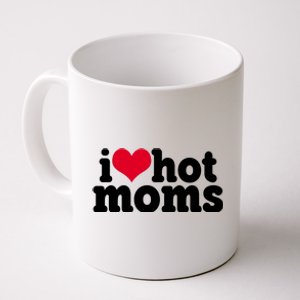 I Heart Hot Moms Funny Meme Coffee Mug