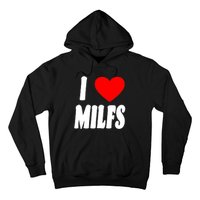 I Heart Milfs Hoodie