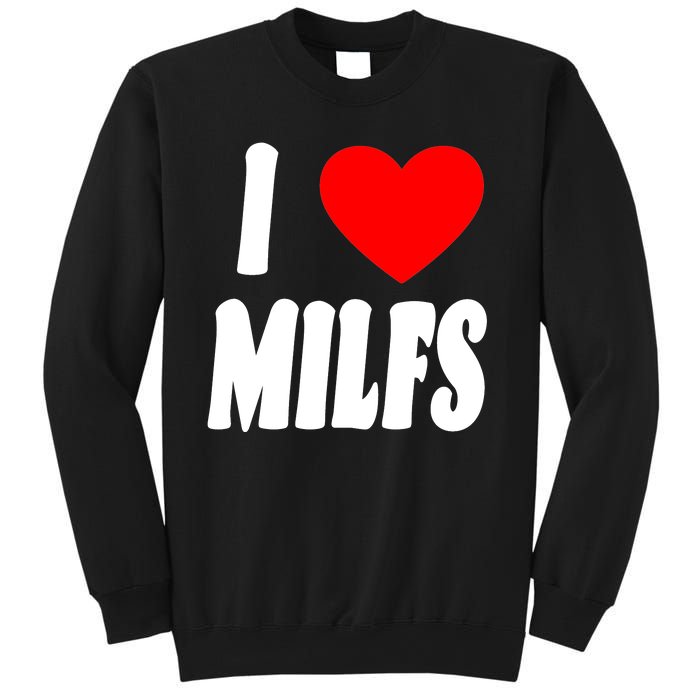 I Heart Milfs Sweatshirt