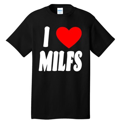 I Heart Milfs Tall T-Shirt