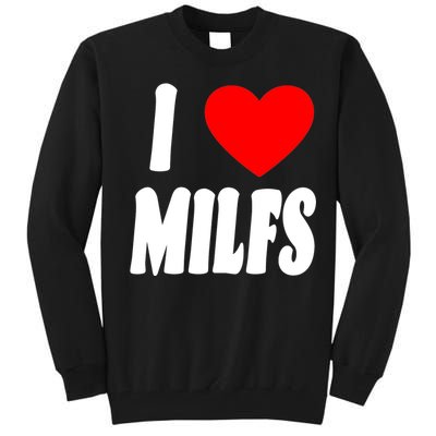 I Heart Milfs Tall Sweatshirt