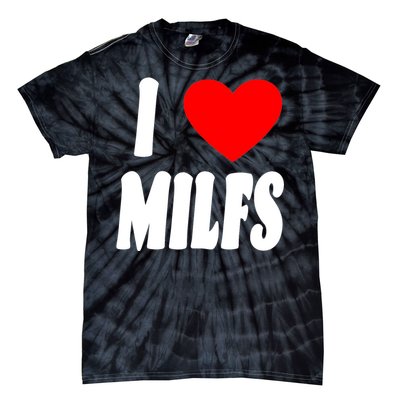 I Heart Milfs Tie-Dye T-Shirt