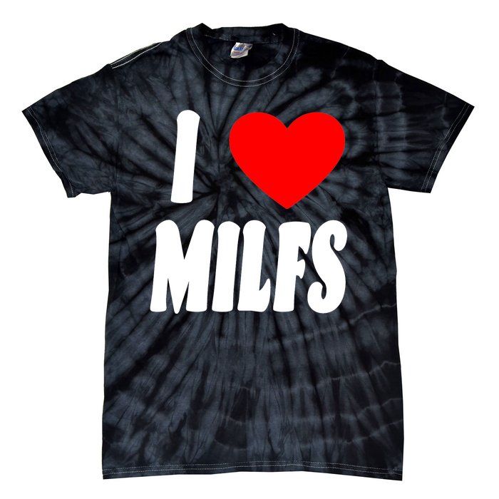 I Heart Milfs Tie-Dye T-Shirt