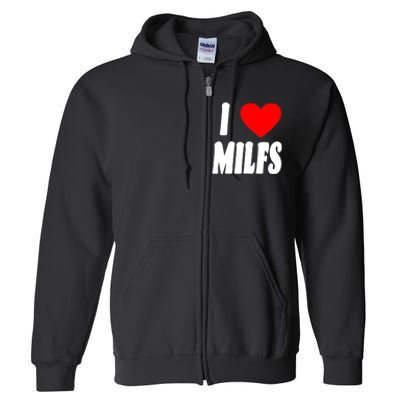 I Heart Milfs Full Zip Hoodie