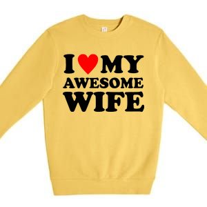 I Heart My Awesome Wife Premium Crewneck Sweatshirt