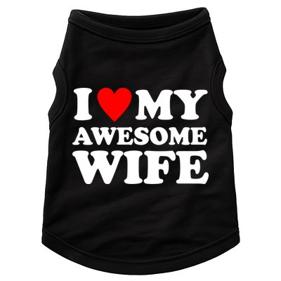 I Heart My Awesome Wife Doggie Tank