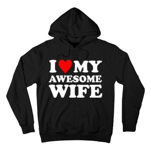 I Heart My Awesome Wife Hoodie