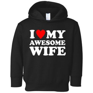 I Heart My Awesome Wife Toddler Hoodie