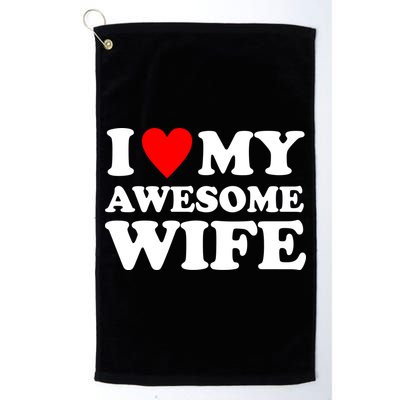 I Heart My Awesome Wife Golf Towel