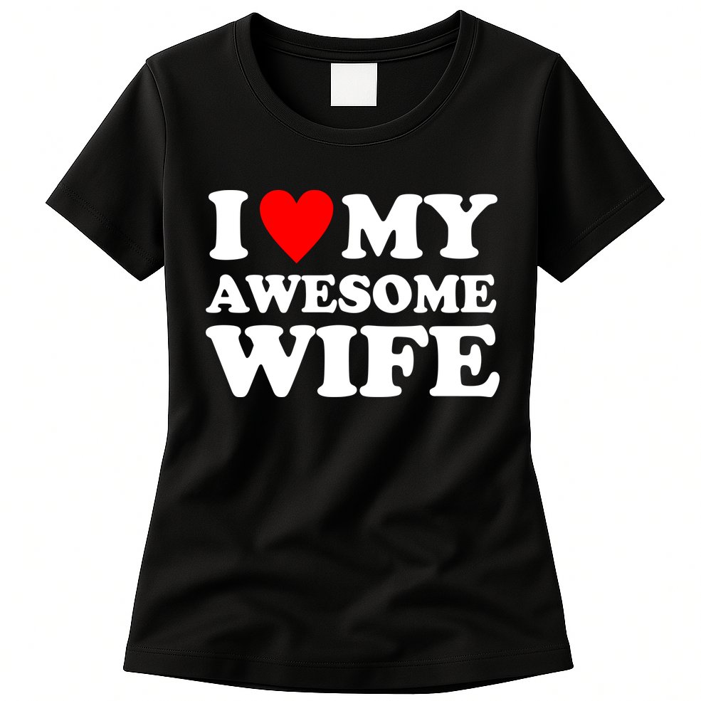 I Heart My Awesome Wife Womens T-Shirt