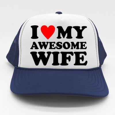 I Heart My Awesome Wife Trucker Hat