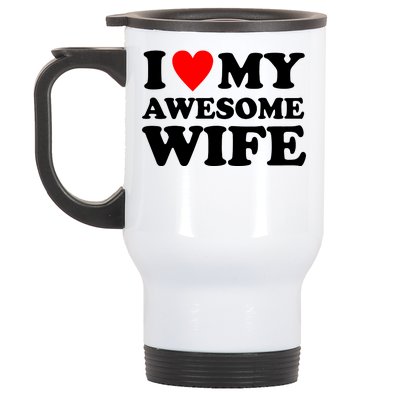 I Heart My Awesome Wife Stainless Steel Travel Mug