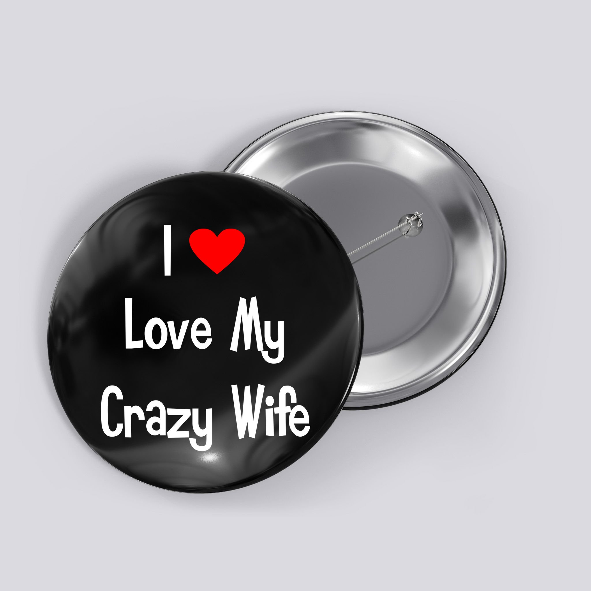 I Heart My Crazy Wife Button