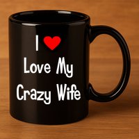 I Heart My Crazy Wife 11oz C Handle Ceramic Mug