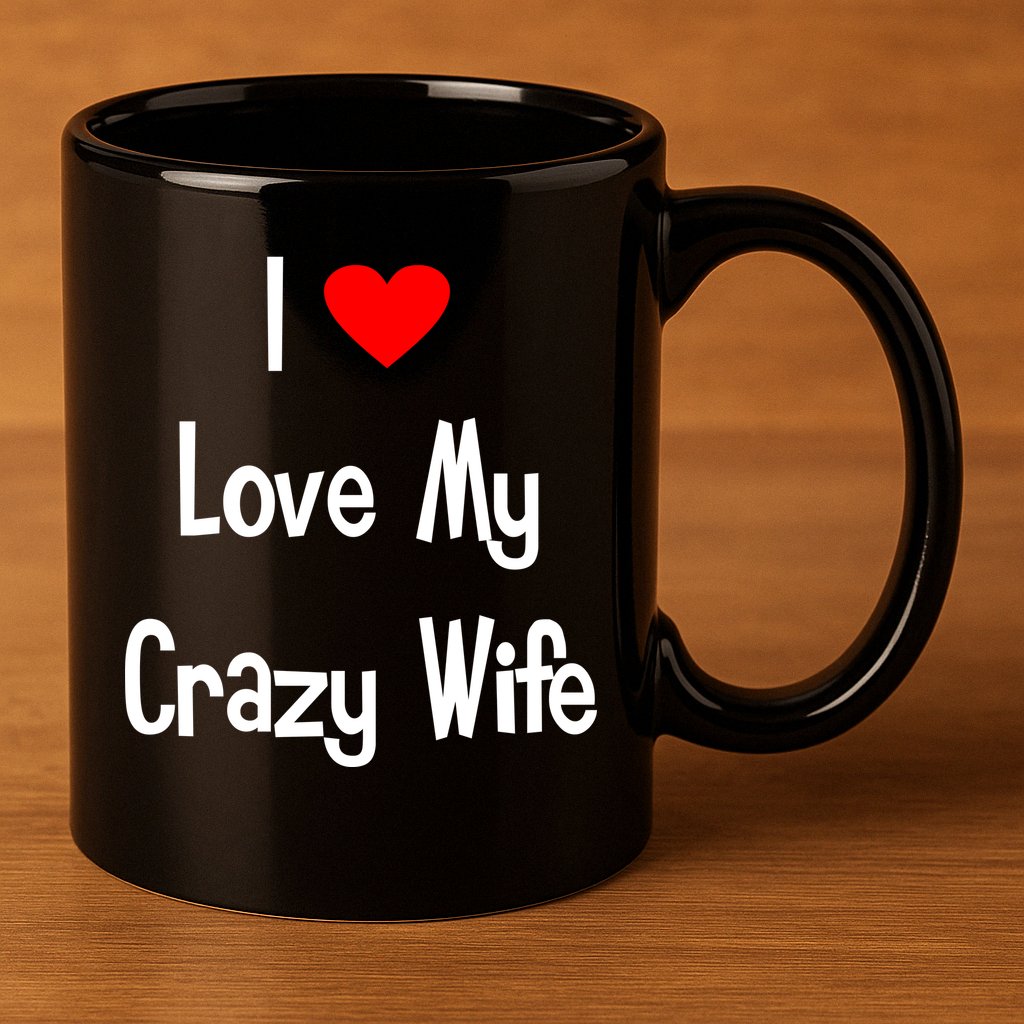 I Heart My Crazy Wife 11oz C Handle Ceramic Mug