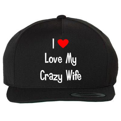 I Heart My Crazy Wife Wool Snapback Cap