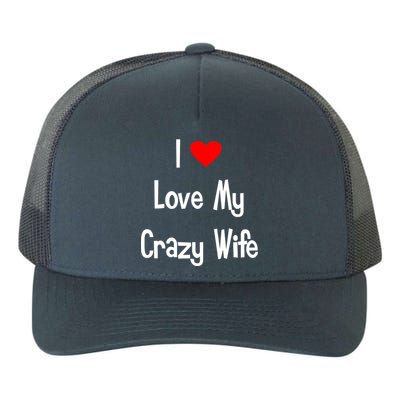 I Heart My Crazy Wife Yupoong Adult 5-Panel Trucker Hat