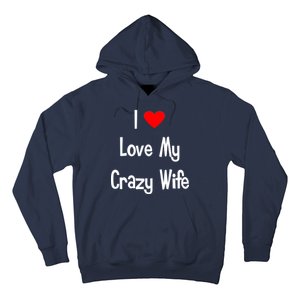 I Heart My Crazy Wife Hoodie