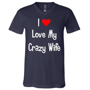 I Heart My Crazy Wife V-Neck T-Shirt