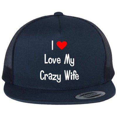 I Heart My Crazy Wife Flat Bill Trucker Hat