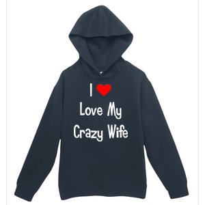 I Heart My Crazy Wife Urban Pullover Hoodie