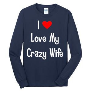 I Heart My Crazy Wife Tall Long Sleeve T-Shirt