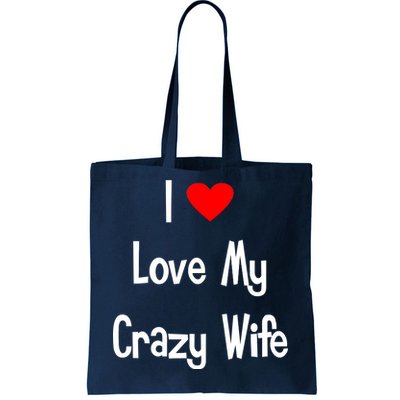 I Heart My Crazy Wife Tote Bag